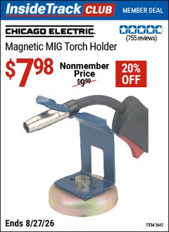 Harbor Freight ITC Coupon CHICAGO ELECTRIC MAGNETIC MIG TORCH HOLDER Lot No. 3642 Valid Thru: 8/27/26 - $7.98