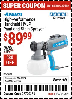 Harbor Freight Coupon AVANTI HIGH-PERFORMANCE HANDHELD HVLP PAINT AND STAIN SPRAYER Lot No. 70839 Expired: 3/15/26 - $89.99