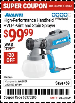 Harbor Freight Coupon AVANTI HIGH-PERFORMANCE HANDHELD HVLP PAINT AND STAIN SPRAYER Lot No. 70839 Expired: 7/19/26 - $99.99