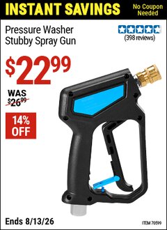 Harbor Freight Coupon PRESSURE WASHER STUBBY SPRAY GUN Lot No. 70599 Valid Thru: 8/13/26 - $22.99