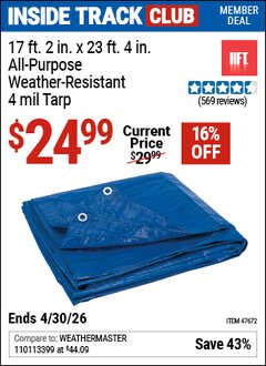 Harbor Freight Coupon HFT 17 FT. 2 IN. X 23 FT. 4 IN. BLUE ALL-PURPOSE WEATHER-RESISTANT 4 MIL TARP Lot No. 47672 Valid: 12/31/69 - 4/30/26 - $24.99