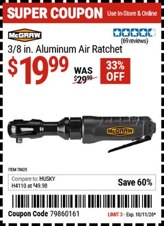 Harbor Freight Coupon MCGRAW 3/8 IN. ALUMINUM AIR RATCHET Lot No. 70825 EXPIRES: 10/11/26 - $19.99
