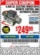 Harbor Freight Coupon 9000 LB. ELECTRIC WINCH WITH REMOTE CONTROL AND AUTOMATIC BRAKE Lot No. 61346/61325/62596/62278/68143 Expired: 6/30/16 - $249.99