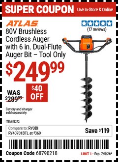 Harbor Freight Coupon ATLAS 80V BRUSHLESS CORDLESS AUGER WITH 6 IN. DUAL-FLUTE AUGER BIT Lot No. 58272 EXPIRES: 7/5/26 - $249.99