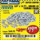 Harbor Freight Coupon 3/8" x 14 FT. GRADE 43 TOWING CHAIN Lot No. 97711/60658 Expired: 2/1/18 - $19.99