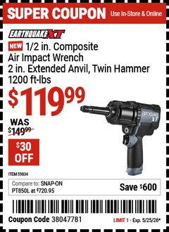 Harbor Freight Coupon EARTHQUAKE XT 1/2 IN. COMPOSITE AIR IMPACT WRENCH, 2 IN. EXTENDED ANVIL, TWIN HAMMER, 1200 FT-LBS Lot No. 59834 Valid Thru: 5/25/26 - $119.99