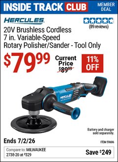 Harbor Freight Coupon HERCULES 20V BRUSHLESS CORDLESS, 7 IN. VARIABLE-SPEED ROTARY POLISHER/SANDER - TOOL ONLY Lot No. 59686 Valid: 12/31/69 - 7/2/26 - $79.99