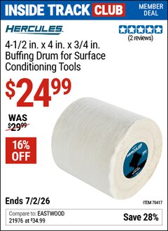 Harbor Freight Coupon HERCULES 4-1/2 IN. X 4 IN. X 3/4 IN. BUFFING DRUM FOR SURFACE CONDITIONING TOOLS Lot No. 70417 Valid: 12/31/69 - 7/2/26 - $24.99