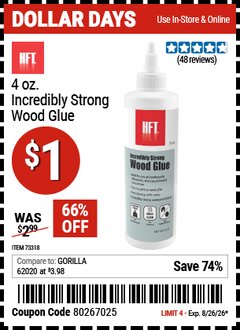 Harbor Freight Coupon HFT 4 OZ. INCREDIBLY STRONG WOOD GLUE Lot No. 73318 EXPIRES: 8/26/26 - $1