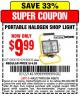 Harbor Freight Coupon 500 WATT PORTABLE HALOGEN SHOP LIGHT Lot No. 66433/60557/61576 Expired: 4/26/15 - $9.99