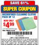 Harbor Freight Coupon MICROFIBER CLEANING CLOTHS PACK OF 12 Lot No. 63357/63361/63362 Expired: 5/18/15 - $4.99