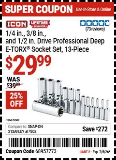 Harbor Freight Coupon ICON 1/4 IN., 3/8 IN., AND 1/2 IN. DRIVE PROFESSIONAL DEEP E-TORX SOCKET SET, 13-PIECE Lot No. 70600 EXPIRES: 7/5/26 - $29.99