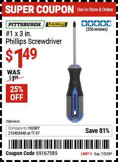 Harbor Freight Coupon PITTSBURGH #1 X 3 IN. PHILLIPS SCREWDRIVER Lot No. 94610 EXPIRES: 7/5/26 - $1.49
