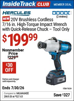 Harbor Freight ITC Coupon HERCULES 20V BRUSHLESS CORDLESS, 7/16 IN. HIGH-TORQUE IMPACT WRENCH WITH QUICK-RELEASE CHUCK &ndash; TOOL ONLY Lot No. 70239 Valid Thru: 7/30/26 - $199.99