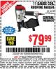 Harbor Freight Coupon 11 GAUGE COIL ROOFING AIR NAILER Lot No. 62218/67450 Expired: 4/30/15 - $79.99