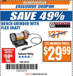 Harbor Freight ITC Coupon BENCH GRINDER WITH FLEX SHAFT Lot No. 43533 Expired: 8/7/18 - $29.99