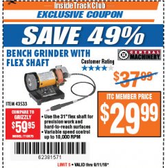 Harbor Freight ITC Coupon BENCH GRINDER WITH FLEX SHAFT Lot No. 43533 Expired: 9/11/18 - $29.99