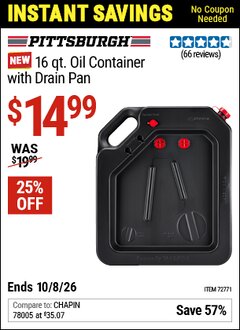 Harbor Freight Coupon PITTSBURGH 16 QT. OIL CONTAINER WITH DRAIN PAN Lot No. 72771 Valid Thru: 10/8/26 - $14.99