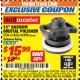 Harbor Freight ITC Coupon 10" RANDOM ORBIT POLISHER Lot No. 43424/61898/61420 Expired: 11/30/17 - $15.99