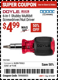 Harbor Freight Coupon DOYLE 6-IN-1 STUBBY MULTIBIT SCREWDRIVER/NUT DRIVER Lot No. 70688 Expired: 9/13/26 - $4.99