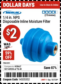 Harbor Freight Coupon MERLIN 1/4 IN. NPS DISPOSABLE INLINE MOISTURE FILTER Lot No. 63951 Valid Thru: 10/7/26 - $2