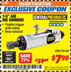 Harbor Freight ITC Coupon 1/4" AIR DIE GRINDER Lot No. 92144 Expired: 11/30/19 - $7.99