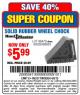 Harbor Freight Coupon SOLID RUBBER WHEEL CHOCK Lot No. 69326/69853/56891/96479 Expired: 4/6/15 - $5.99