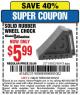 Harbor Freight Coupon SOLID RUBBER WHEEL CHOCK Lot No. 69326/69853/56891/96479 Expired: 5/10/15 - $5.99