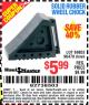 Harbor Freight Coupon SOLID RUBBER WHEEL CHOCK Lot No. 69326/69853/56891/96479 Expired: 7/11/15 - $5.99