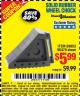 Harbor Freight Coupon SOLID RUBBER WHEEL CHOCK Lot No. 69326/69853/56891/96479 Expired: 11/19/16 - $5.99