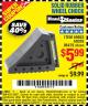 Harbor Freight Coupon SOLID RUBBER WHEEL CHOCK Lot No. 69326/69853/56891/96479 Expired: 5/20/17 - $5.99