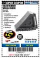 Harbor Freight Coupon SOLID RUBBER WHEEL CHOCK Lot No. 69326/69853/56891/96479 Expired: 8/31/17 - $5.99