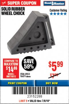 Harbor Freight Coupon SOLID RUBBER WHEEL CHOCK Lot No. 69326/69853/56891/96479 Expired: 7/8/18 - $5.99