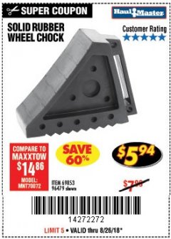 Harbor Freight Coupon SOLID RUBBER WHEEL CHOCK Lot No. 69326/69853/56891/96479 Expired: 8/26/18 - $5.94