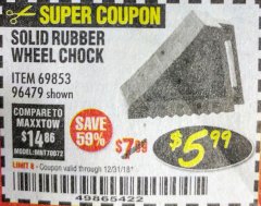 Harbor Freight Coupon SOLID RUBBER WHEEL CHOCK Lot No. 69326/69853/56891/96479 Expired: 12/31/18 - $5.99