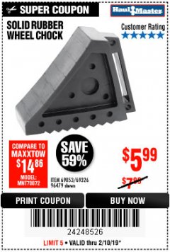 Harbor Freight Coupon SOLID RUBBER WHEEL CHOCK Lot No. 69326/69853/56891/96479 Expired: 2/3/19 - $5.99