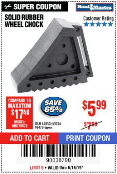 Harbor Freight Coupon SOLID RUBBER WHEEL CHOCK Lot No. 69326/69853/56891/96479 Expired: 6/16/19 - $5.99