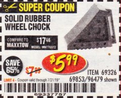 Harbor Freight Coupon SOLID RUBBER WHEEL CHOCK Lot No. 69326/69853/56891/96479 Expired: 7/31/19 - $5.99