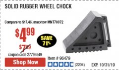 Harbor Freight Coupon SOLID RUBBER WHEEL CHOCK Lot No. 69326/69853/56891/96479 Expired: 10/31/19 - $4.99