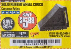 Harbor Freight Coupon SOLID RUBBER WHEEL CHOCK Lot No. 69326/69853/56891/96479 Expired: 12/14/19 - $5.99