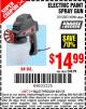 Harbor Freight Coupon 24 OZ. ELECTRIC PAINT SPRAY GUN Lot No. 60446/62267/63452/63060 Expired: 8/31/15 - $14.99