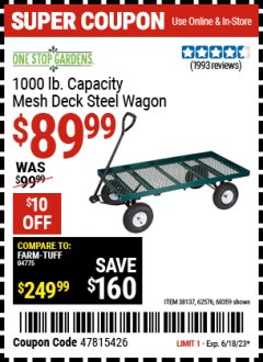 Harbor Freight Coupon ONE STOP GARDENS 1000 LB. MESH DECK STEEL WAGON Lot No. 60359/38137/62576 Expired: 6/18/23 - $89.99