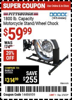 Harbor Freight Coupon MOTORCYCLE STAND/WHEEL CHOCK Lot No. 97841/61670 Expired: 2/5/23 - $59.99
