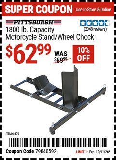 Harbor Freight Coupon PITTSBURGH 1800 LB. CAPACITY MOTORCYCLE STAND/WHEEL CHOCK Lot No. 61670 EXPIRES: 10/11/26 - $62.99