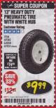 Harbor Freight Coupon 13" PNEUMATIC TIRE WITH WHITE HUB Lot No. 69382/67424 Expired: 3/31/18 - $9.99