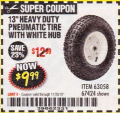Harbor Freight Coupon 13" PNEUMATIC TIRE WITH WHITE HUB Lot No. 69382/67424 Expired: 11/30/18 - $9.99