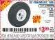 Harbor Freight Coupon 10" PNEUMATIC TIRE HaulMaster Lot No. 30900/62388/62409/62698/69385 Expired: 7/17/15 - $3.99