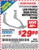 Harbor Freight ITC Coupon LOW PROFILE REAR MOTORCYCLE SPOOL STAND Lot No. 99701 Expired: 5/31/15 - $29.99