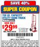 Harbor Freight Coupon 700 LB. CAPACITY UTILITY HAND TRUCK Lot No. 95909/42770/62180/62199/62406 Expired: 3/23/15 - $29.99