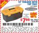 Harbor Freight Coupon 19" TOOLBOX WITH TOP TRAY Lot No. 66491 Expired: 11/5/15 - $7.99